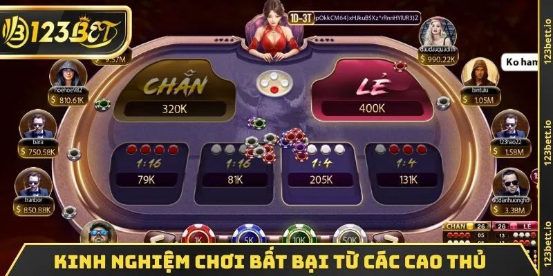 Kinh nghiệm chơi bất bại các cao thủ truyền lại